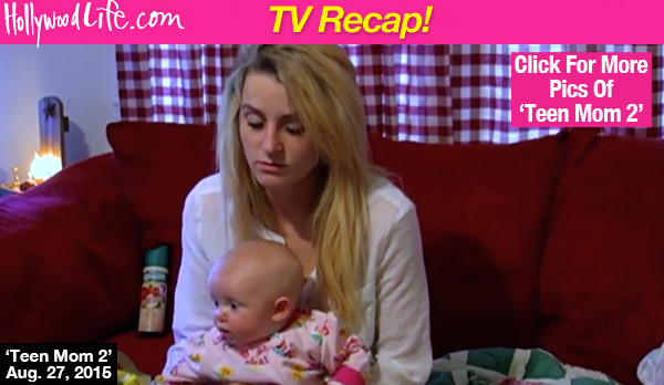 Teen Mom 2 Recap